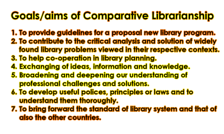 Comparative Librarianship | Definition, Types, Goals/aims, Benefits ...