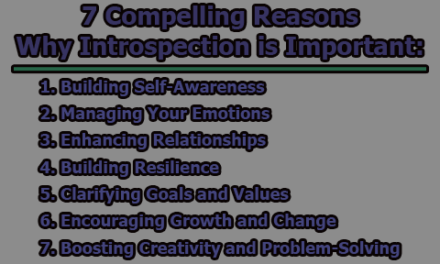 7 Compelling Reasons Why Introspection is Important