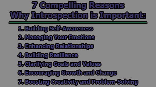 7 Compelling Reasons Why Introspection is Important