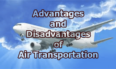Advantages and Disadvantages of Air Transportation