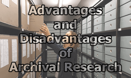 Advantages and Disadvantages of Archival Research