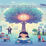 Advantages of Knowledge Acquisition