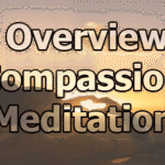 An Overview of Compassion Meditation