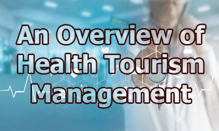 An Overview of Health Tourism Management