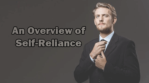 An Overview of Self-Reliance