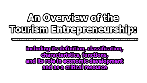 An Overview of the Tourism Entrepreneurship - An Overview of the Tourism Entrepreneurship