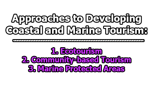 Approaches to Developing Coastal and Marine Tourism