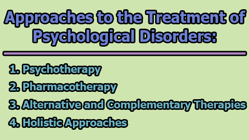 Approaches to the Treatment of Psychological Disorders