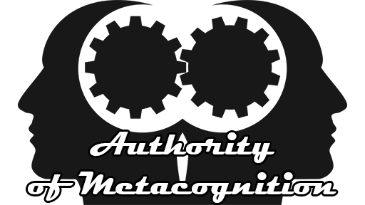 Authority of Metacognition - Authority of Metacognition
