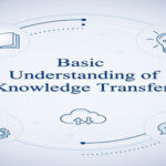 Basic Understanding of Knowledge Transfer