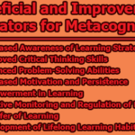 Beneficial and Improvement Indicators for Metacognition