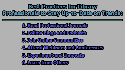 Best Practices for Library Professionals to Stay Up-to-Date on Trends