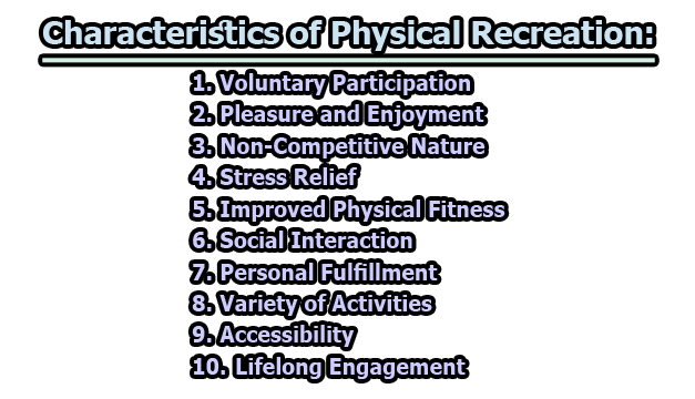 Physical Recreation: Characteristics, Significance, Types, Benefits, and Barriers