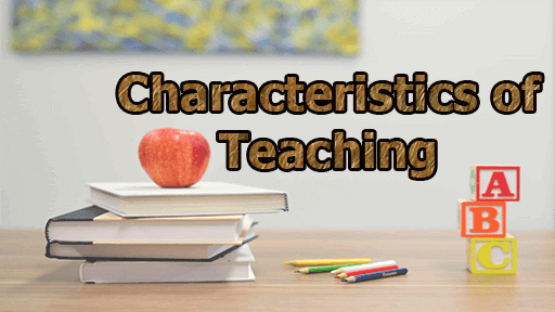 Characteristics of Teaching