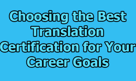 Choosing the Best Translation Certification for Your Career Goals