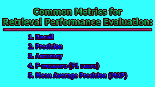 Common Metrics for Retrieval Performance Evaluation