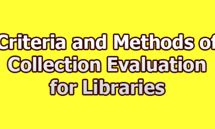 Criteria and Methods of Collection Evaluation for Libraries