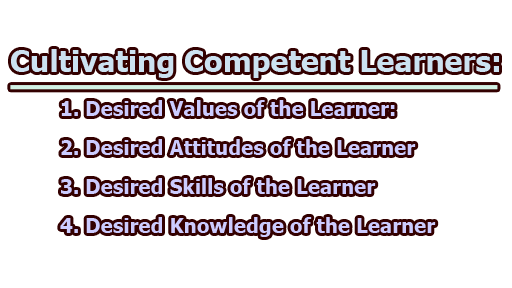 Cultivating Competent Learners: Values, Attitudes, Skills, and Knowledge