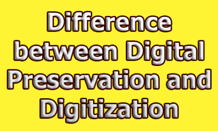 Difference between Digital Preservation and Digitization
