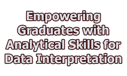 Empowering Graduates with Analytical Skills for Data Interpretation