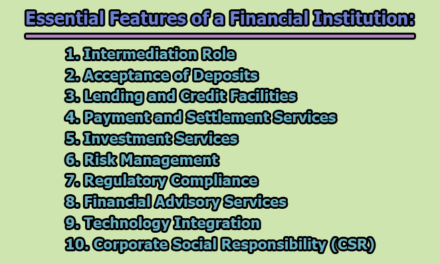 Essential Features of a Financial Institution