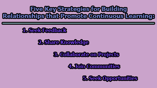 Five Key Strategies for Building Relationships that Promote Continuous Learning