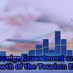Foreign Investment and the Growth of the Tourism Economy
