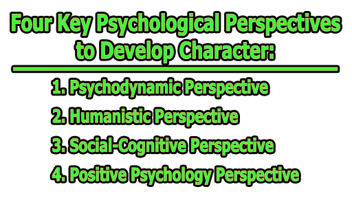 Four Key Psychological Perspectives to Develop Character