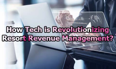 How Tech is Revolutionizing Resort Revenue Management