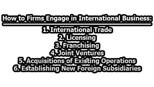 Multinational Corporation | Company Classified as an MNC | Objectives, Advantages & Disadvantages of MNC | How to Firms Engage in International Business