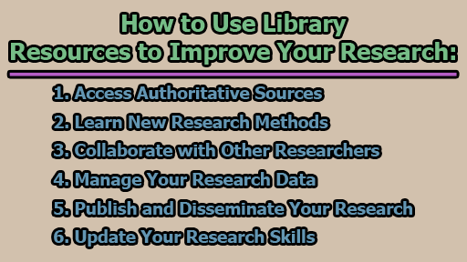 How to Use Library Resources to Improve Your Research - How to Use Library Resources to Improve Your Research