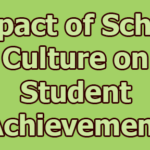 Impact of School Culture on Student Achievement