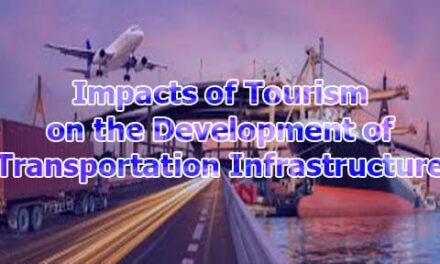 Impacts of Tourism on the Development of Transportation Infrastructure