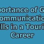 Importance of Good Communication Skills in a Tourism Career