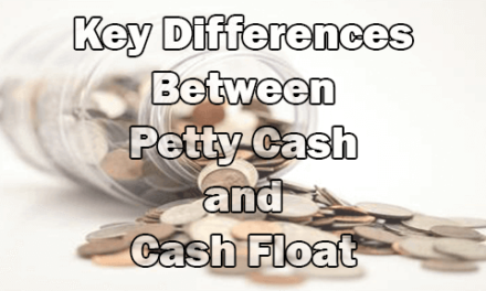 Key Differences Between Petty Cash and Cash Float