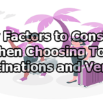 Key Factors to Consider When Choosing Tour Destinations and Venues