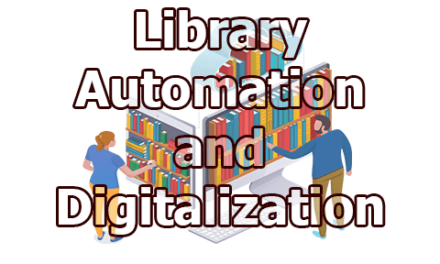 Library Automation and Digitalization