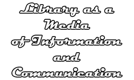 Library as a Media of Information and Communication