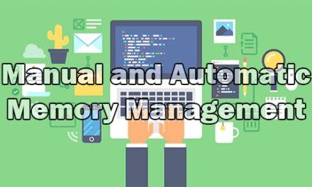 Manual and Automatic Memory Management