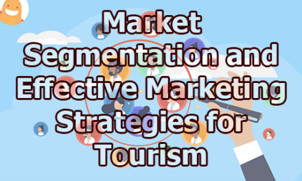 Market Segmentation and Effective Marketing Strategies for Tourism