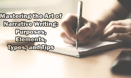 Mastering the Art of Narrative Writing: Purposes, Elements, Types, and Tips