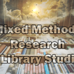 Mixed Methods Research in Library Studies