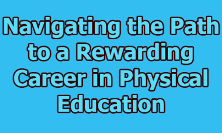Navigating the Path to a Rewarding Career in Physical Education