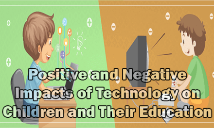 Positive and Negative Impacts of Technology on Children and Their Education