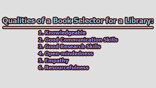 Qualities of a Book Selector for a Library