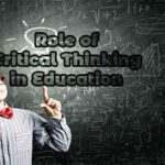 Role of Critical Thinking in Education
