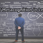 Role of Metacognition in Learning