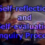 Self-reflection and Self-evaluation Inquiry Process