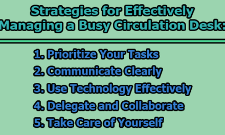 Strategies for Effectively Managing a Busy Circulation Desk
