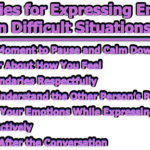 Strategies for Expressing Emotions in Difficult Situations